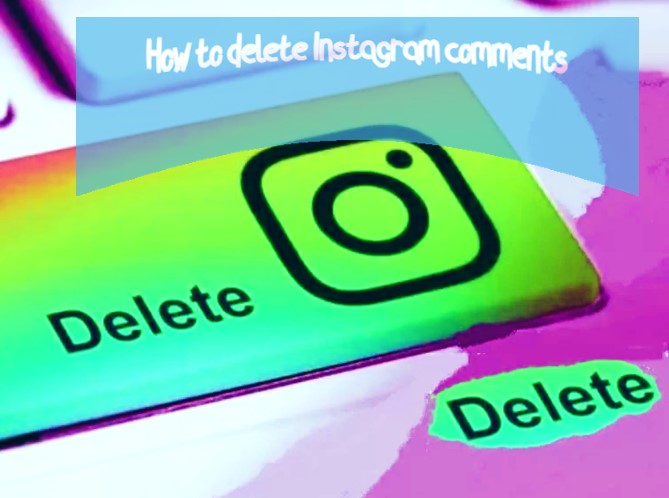 How to delete Instagram comments