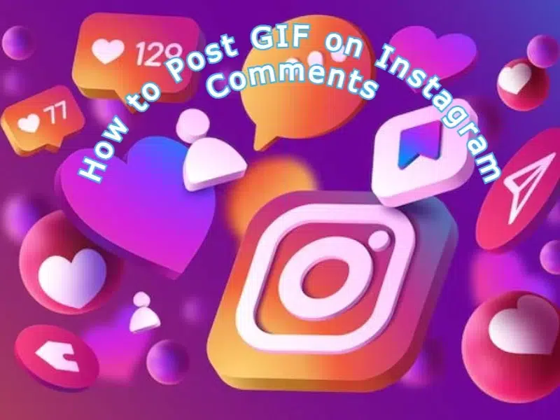 How to Post GIF on Instagram Comments