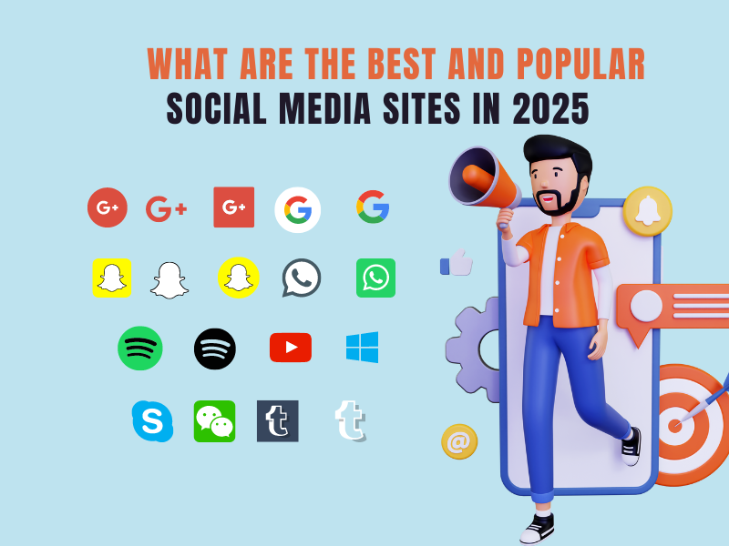 What are the Best and Popular Social Media Sites in 2025